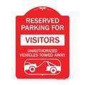 Signmission Reserved Parking for Visitors Unauthorized Vehicles Towed Away With Tow Away Graphic, RW-1824-23069 A-DES-RW-1824-23069